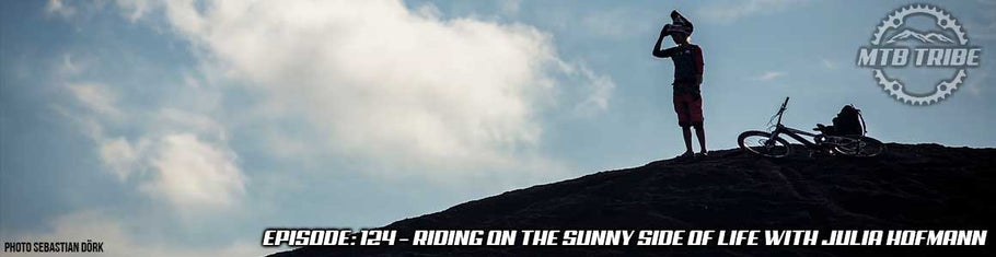 124 – Riding On The Sunny Side Of Life with Julia Hofmann
