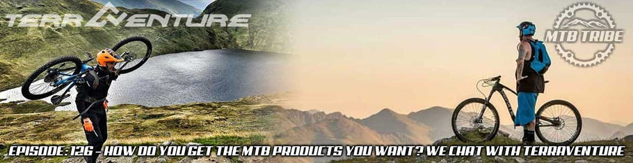 126 – How Do You Get The MTB Products You Want? We Chat with TerraVenture