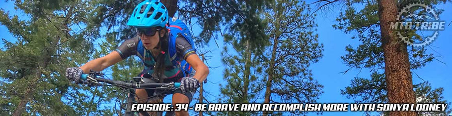 034 – Be Brave and Accomplish More with Sonya Looney