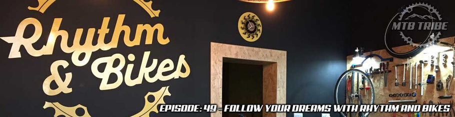 049 – Follow Your Dreams with Rhythm And Bikes