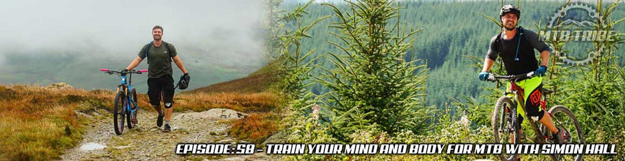 058 – Train Your Mind And Body For MTB with Simon Hall