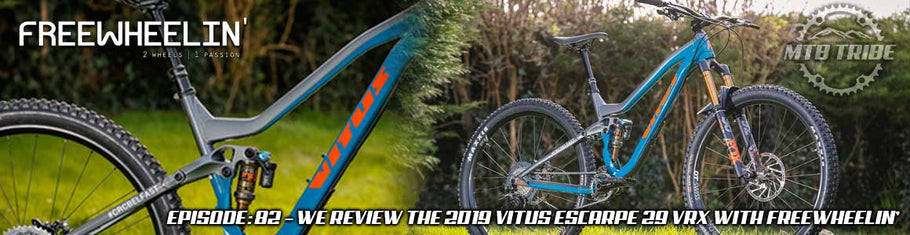 082 – We Review The 2019 Vitus Escarpe 29 VRX with Freewheelin’